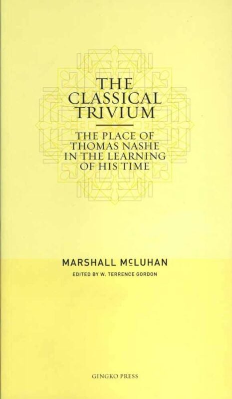 The Classical Trivium: The Place of Thomas Nashe in the Learning of His Time