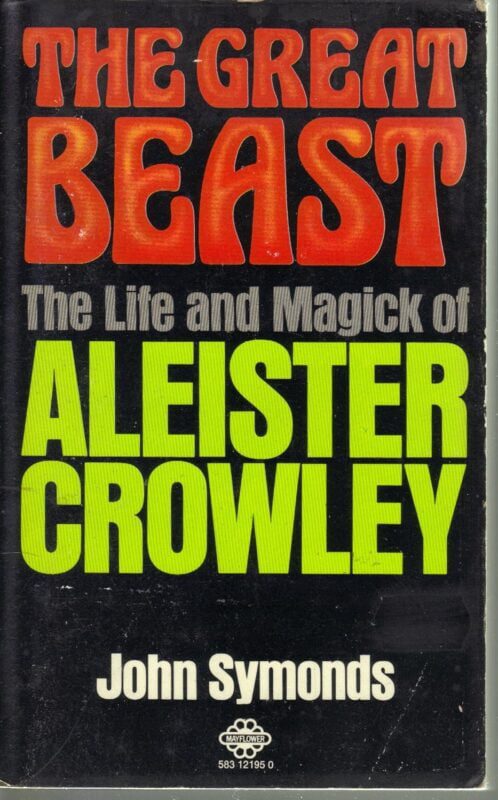 The Great Beast: The Life of Aleister Crowley
