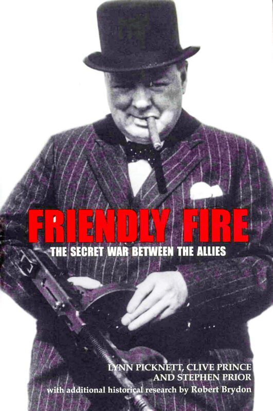 Friendly Fire: The Secret War Between the Allies