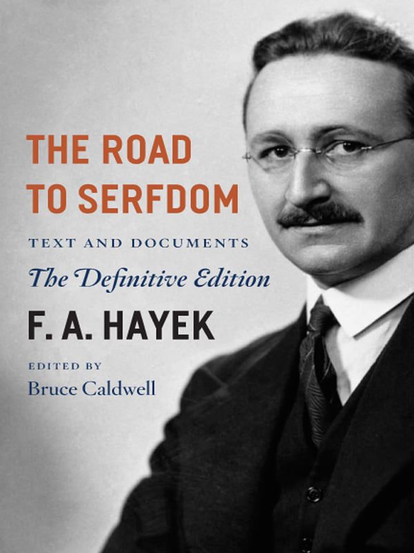 The Road to Serfdom, the Definitive Edition: Text and Documents