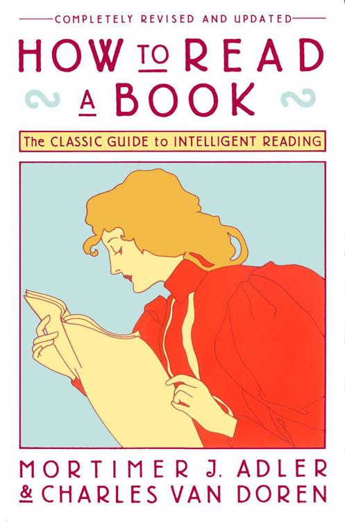 How to Read a Book: The Classic Guide to Intelligent Reading